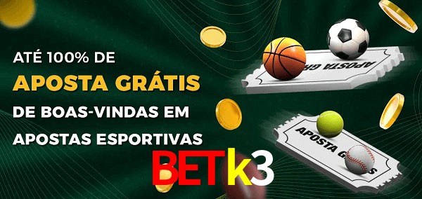 betk3 Ate 100% de Aposta Gratis